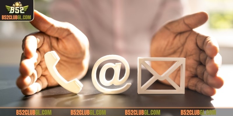 Tổng quan về liên hệ B52 Club tại nền tảng
